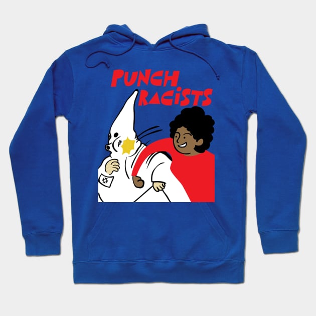 Punch racists Hoodie by popcornpunk